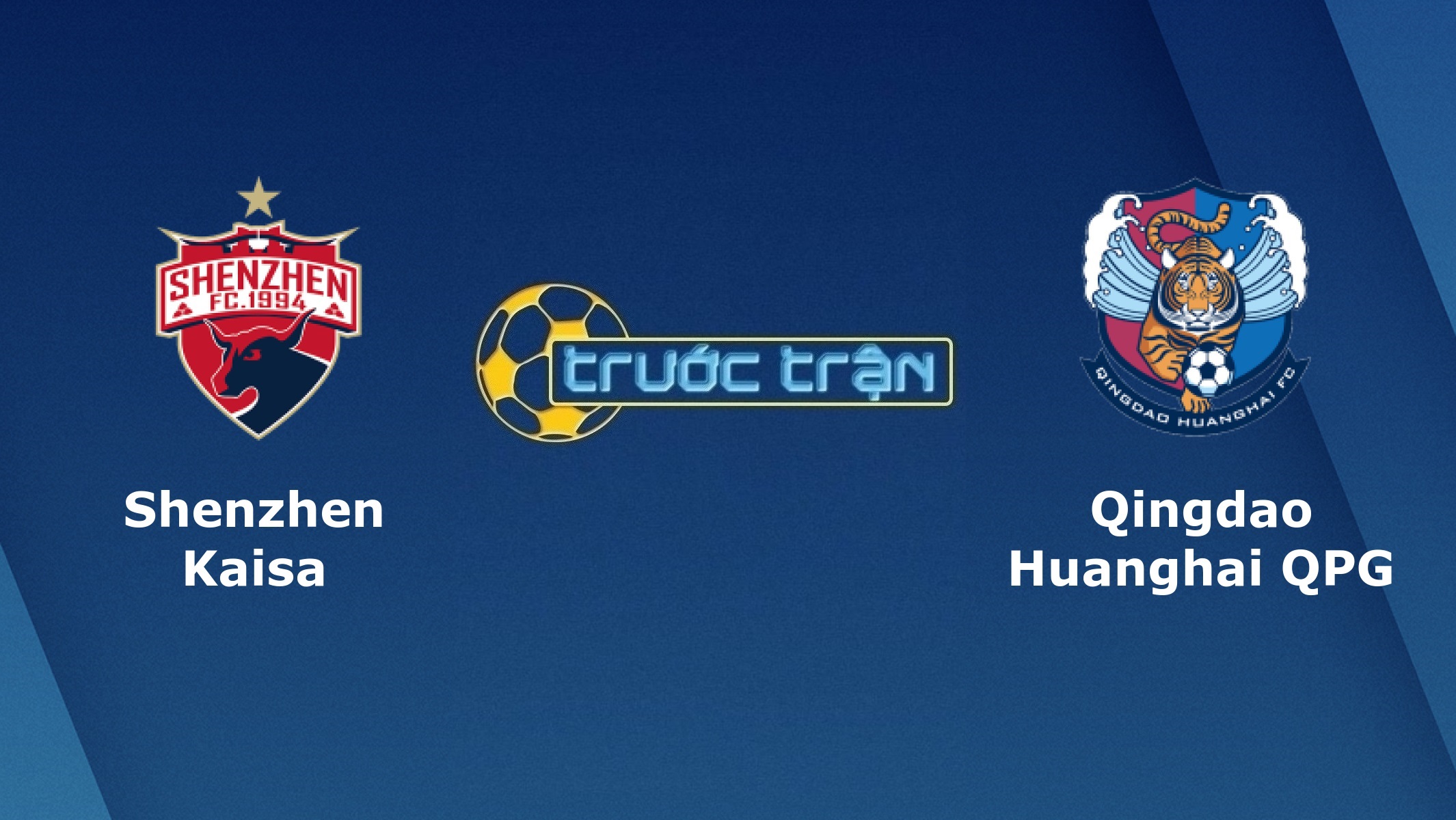 Shenzhen vs Qingdao Huanghai – Tip kèo bóng đá hôm nay – 14h30 10/11/2020
