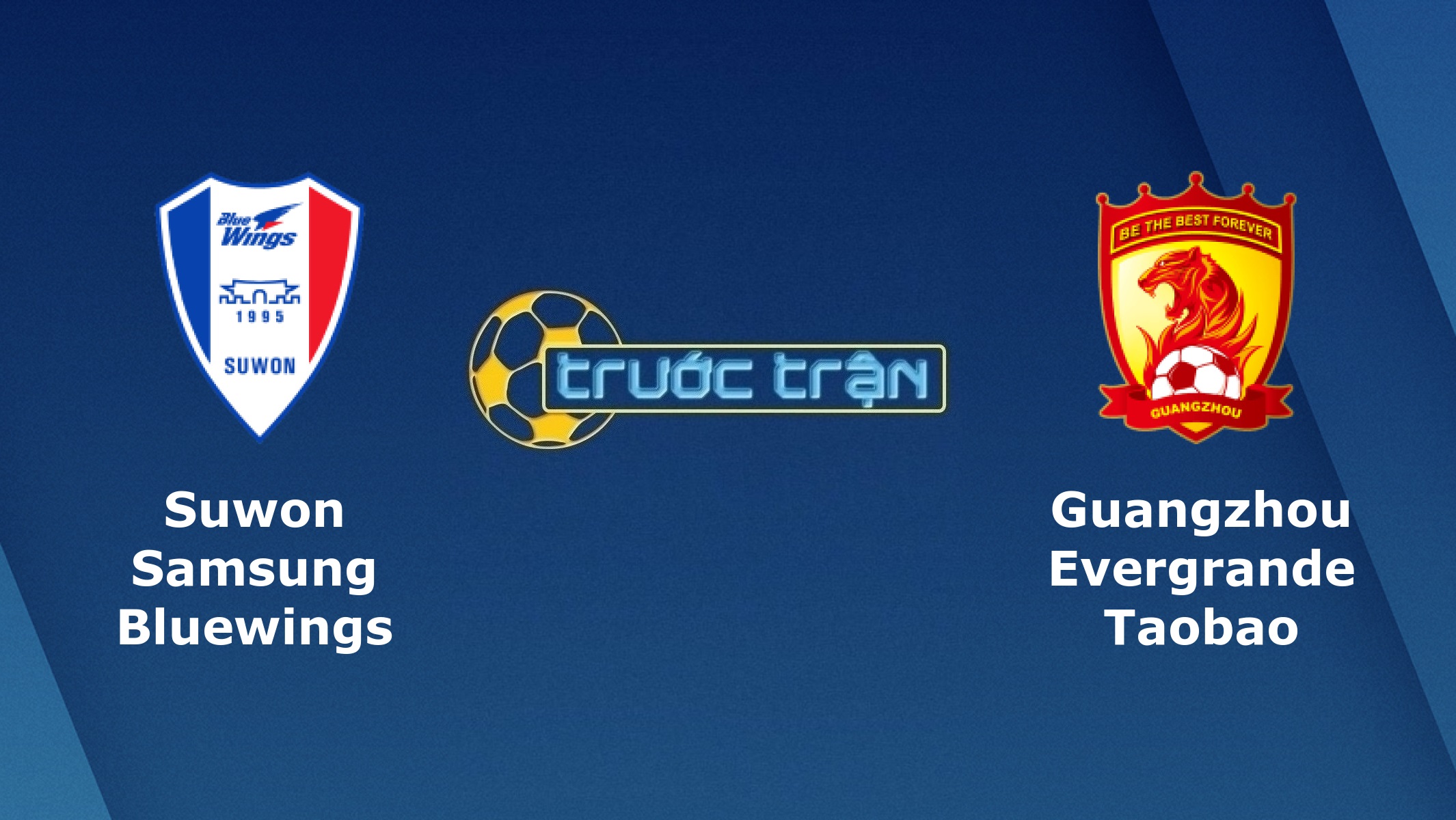 Suwon Bluewings vs Guangzhou Evergrande – Tip kèo bóng đá hôm nay – 17h00 22/11/2020