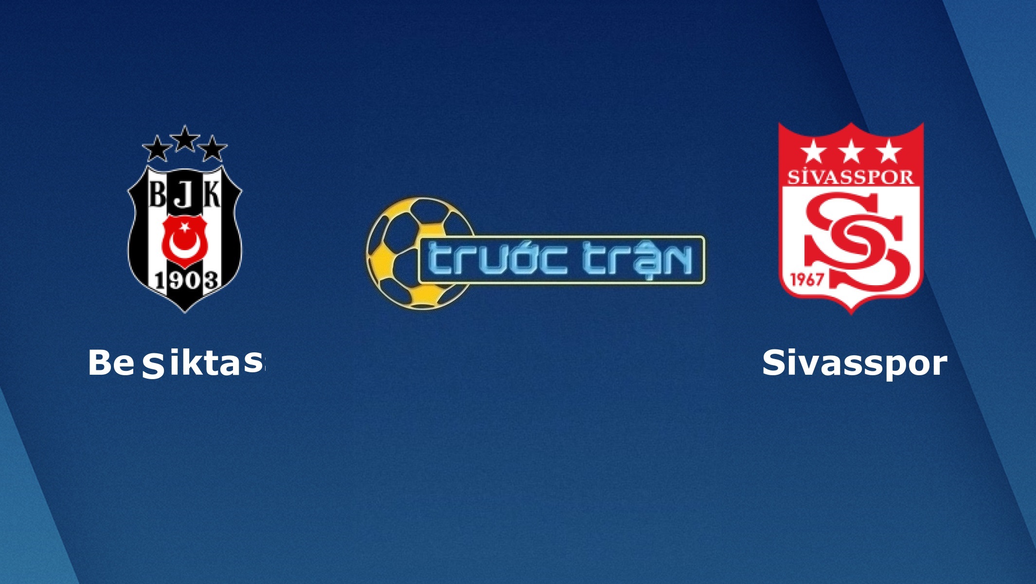 Besiktas vs Sivasspor – Tip kèo bóng đá hôm nay – 23h00 28/12/2020