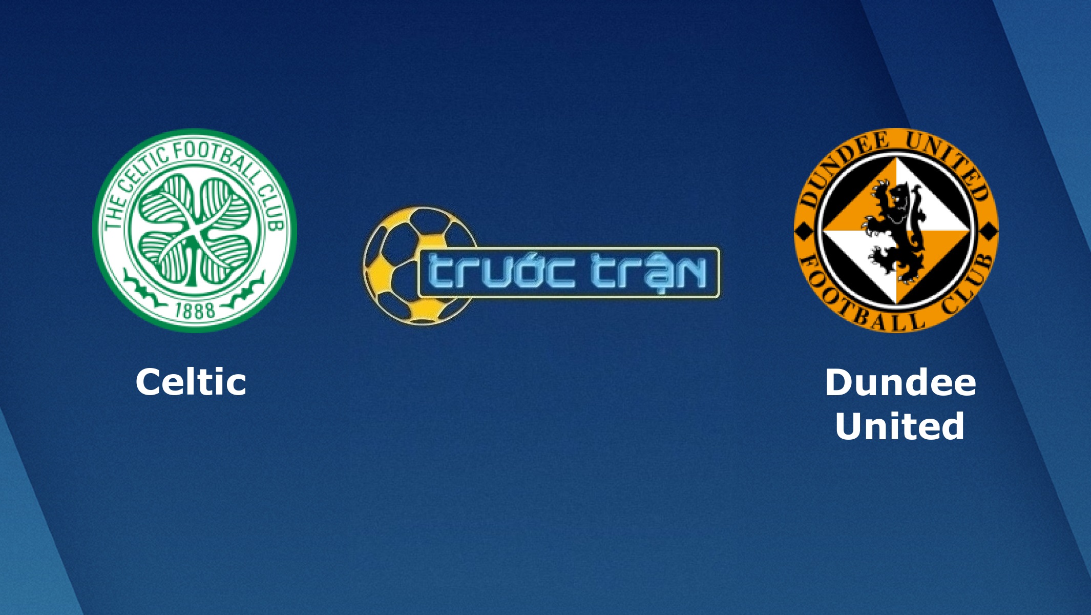 Celtic vs Dundee United – Tip kèo bóng đá hôm nay – 22h00 30/12/2020