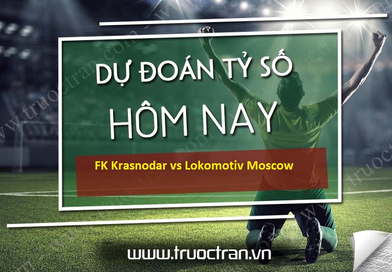 Dự đoán tỷ số bóng đá FK Krasnodar vs Lokomotiv Moscow – VĐQG Nga – 20h30 13/12/2020
