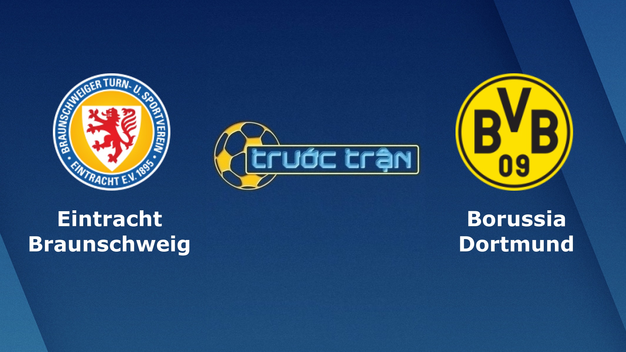 Eintracht Braunschweig vs Borussia Dortmund – Tip kèo bóng đá hôm nay – 02h00 23/12/2020