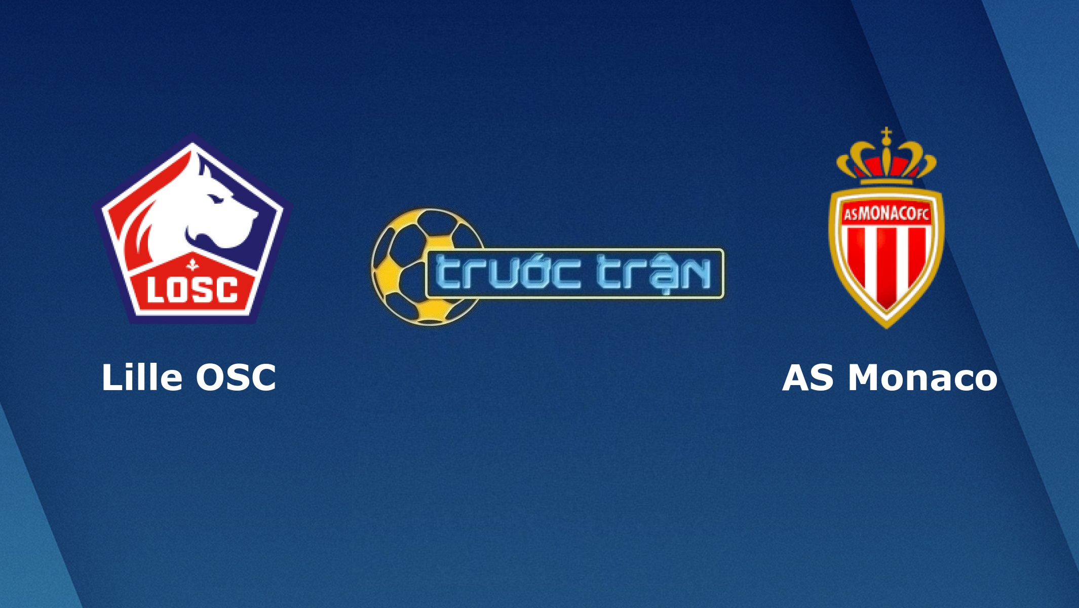 Lille OSC vs AS Monaco – Tip kèo bóng đá hôm nay – 19h00 06/12/2020