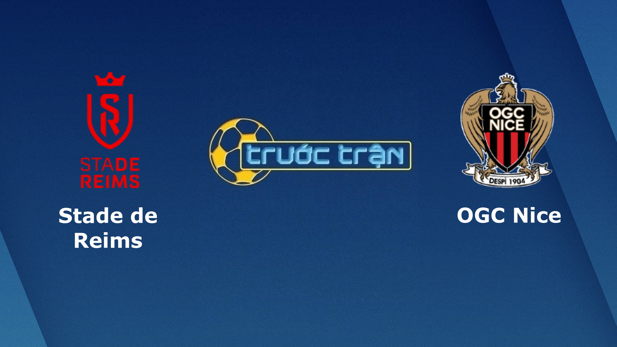 Reims vs OGC Nice – Tip kèo bóng đá hôm nay – 23h00 06/12/2020