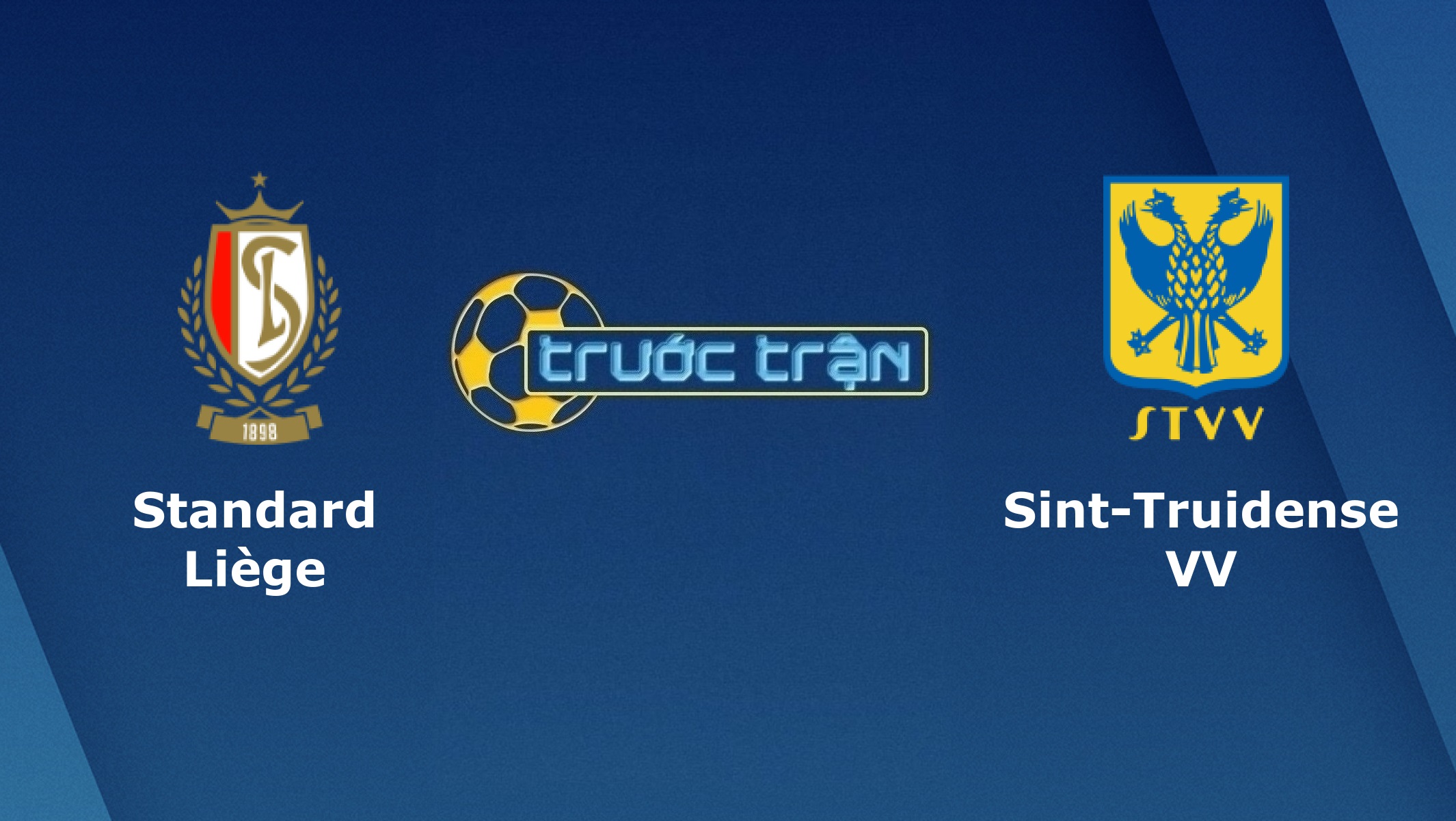 Standard Liege vs Sint Truidense – Tip kèo bóng đá hôm nay – 02h45 27/12/2020