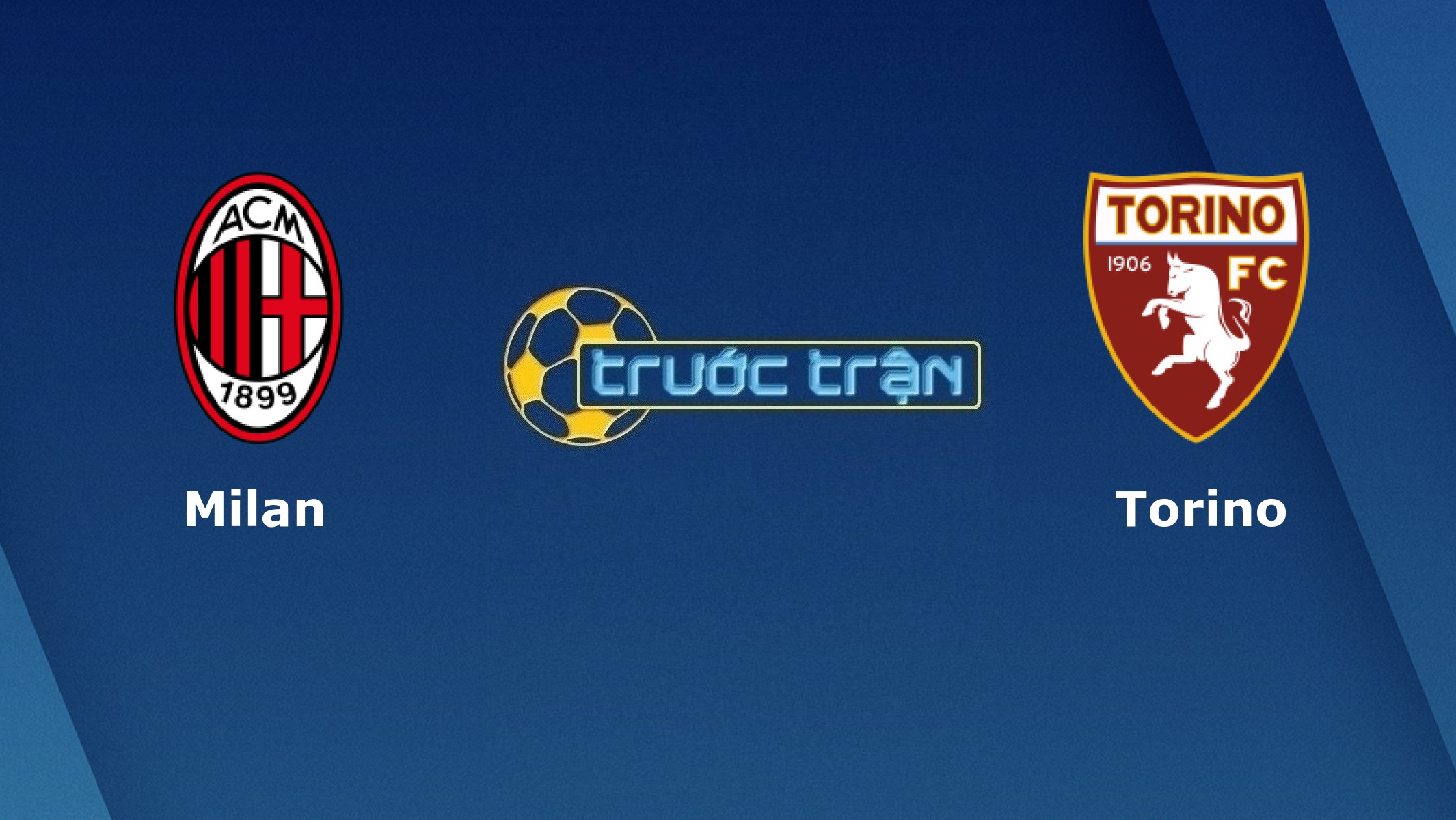 AC Milan vs Torino – Tip kèo bóng đá hôm nay – 02h45 10/01/2021