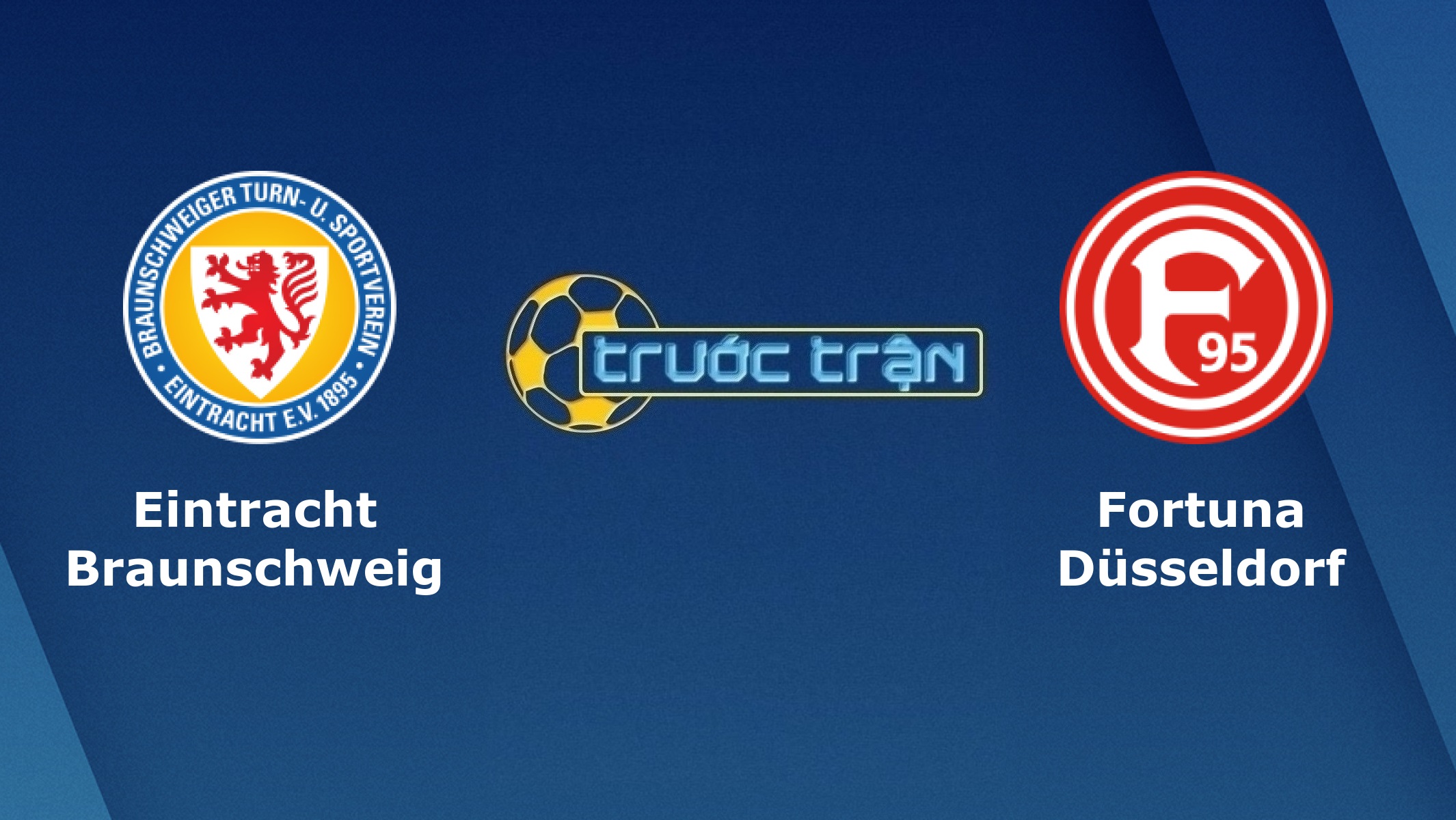 Eintracht Braunschweig vs Fortuna Dusseldorf –Tip kèo bóng đá hôm nay – 02h30 12/01/2021