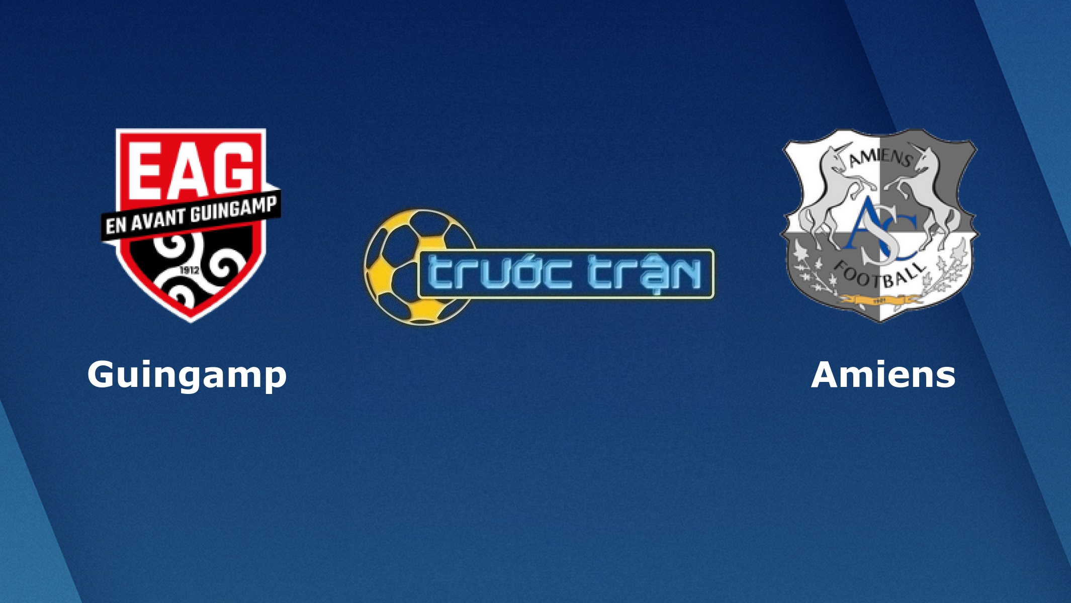 Guingamp vs Amiens – Tip kèo bóng đá hôm nay – 02h00 06/01/2021