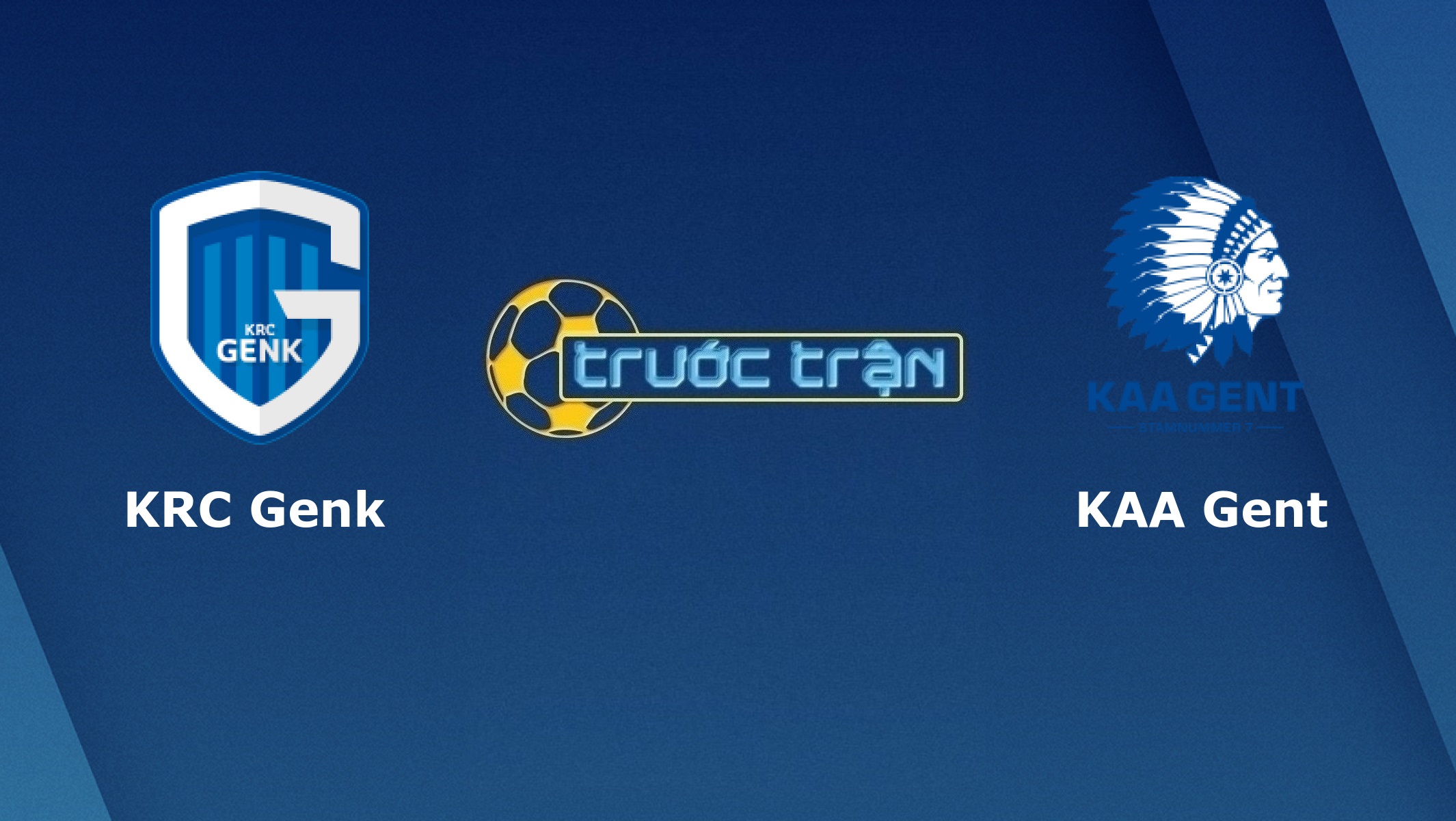 KRC Genk vs KAA Gent – Tip kèo bóng đá hôm nay – 03h00 22/01/2021