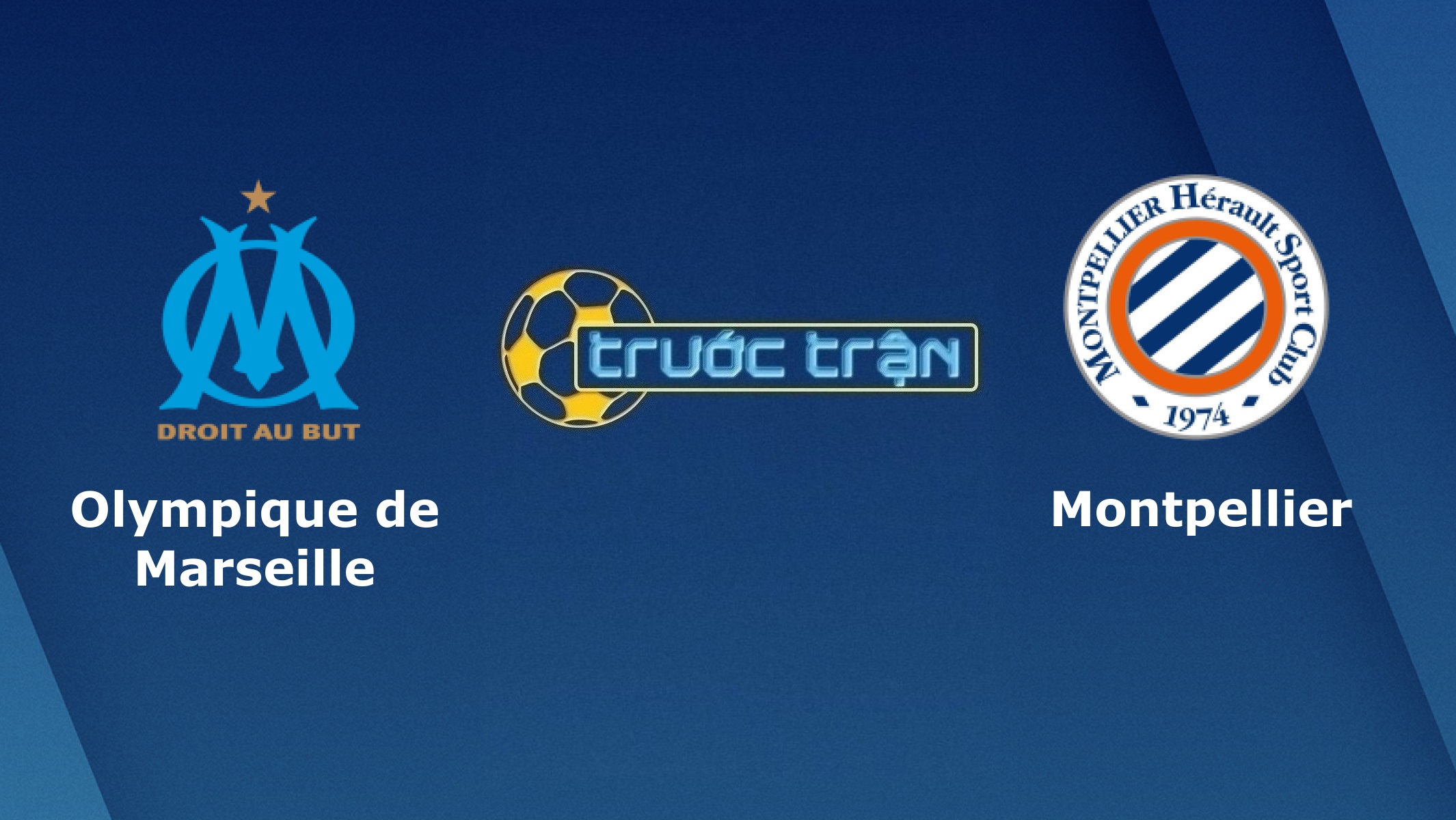 Marseille vs Montpellier – Tip kèo bóng đá hôm nay – 03h00 07/01/2021