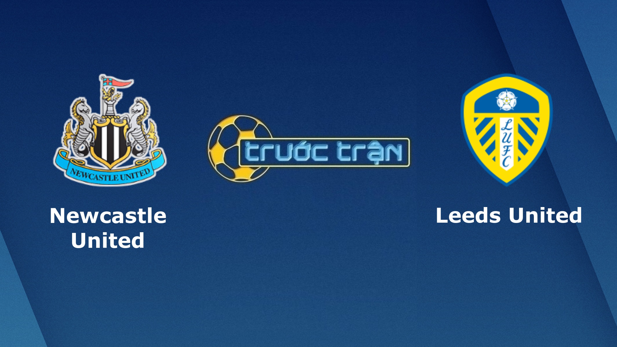 Newcastle United vs Leeds United – Tip kèo bóng đá hôm nay – 01h00 27/01/2021