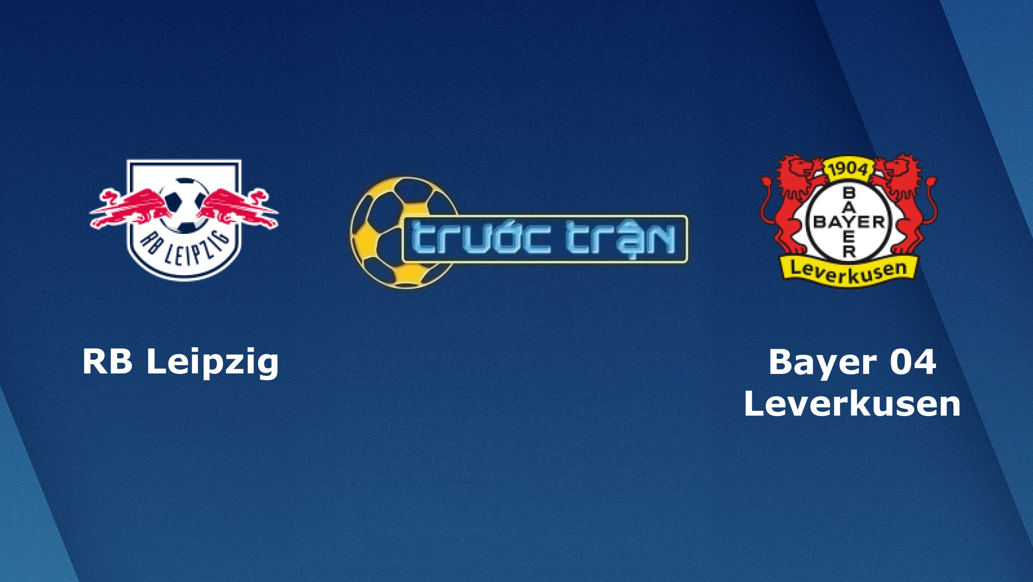 RB Leipzig vs Bayer Leverkusen – Tip kèo bóng đá hôm nay – 00h30 31/01/2021