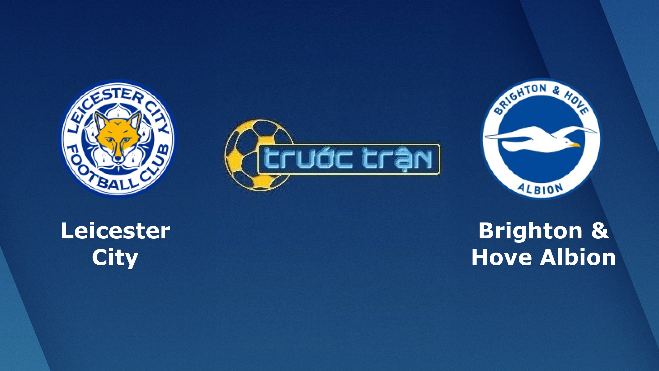 Leicester City vs Brighton – Tip kèo bóng đá hôm nay – 02h30 11/02/2021