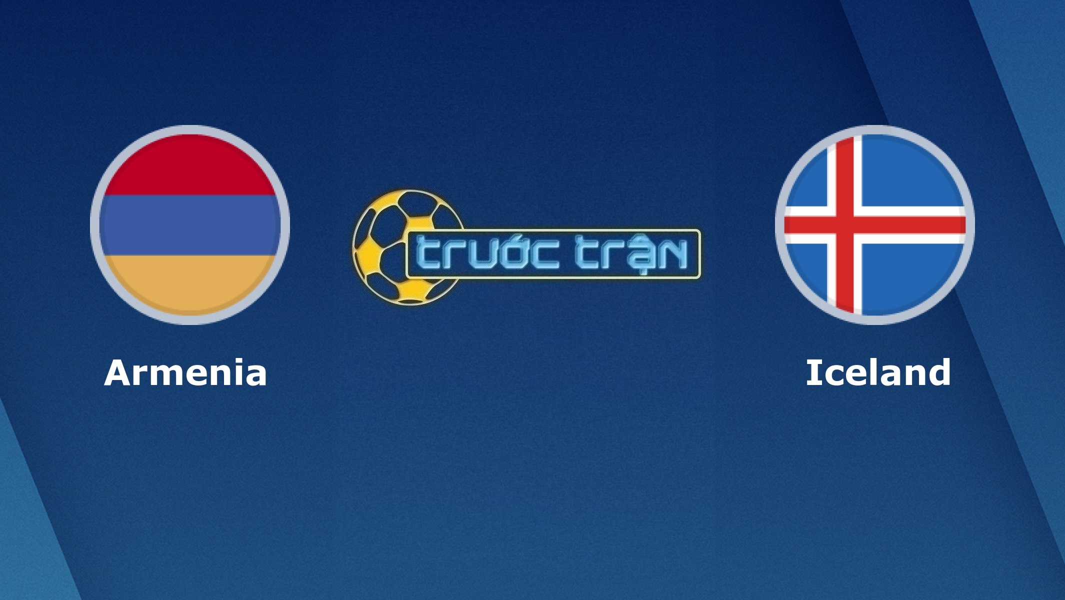 Armenia vs Iceland – Tip kèo bóng đá hôm nay – 23h00 28/03/2021