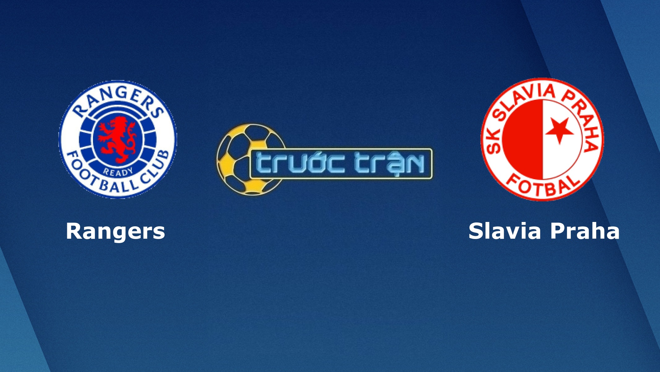 Rangers FC vs Slavia Praha – Tip kèo bóng đá hôm nay – 03h00 19/03/2021