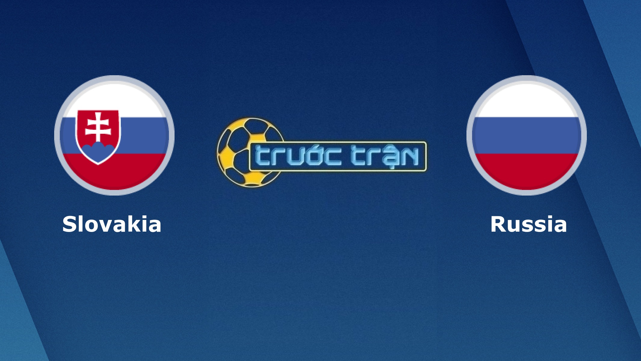 Slovakia vs Nga – Tip kèo bóng đá hôm nay – 01h45 31/03/2021