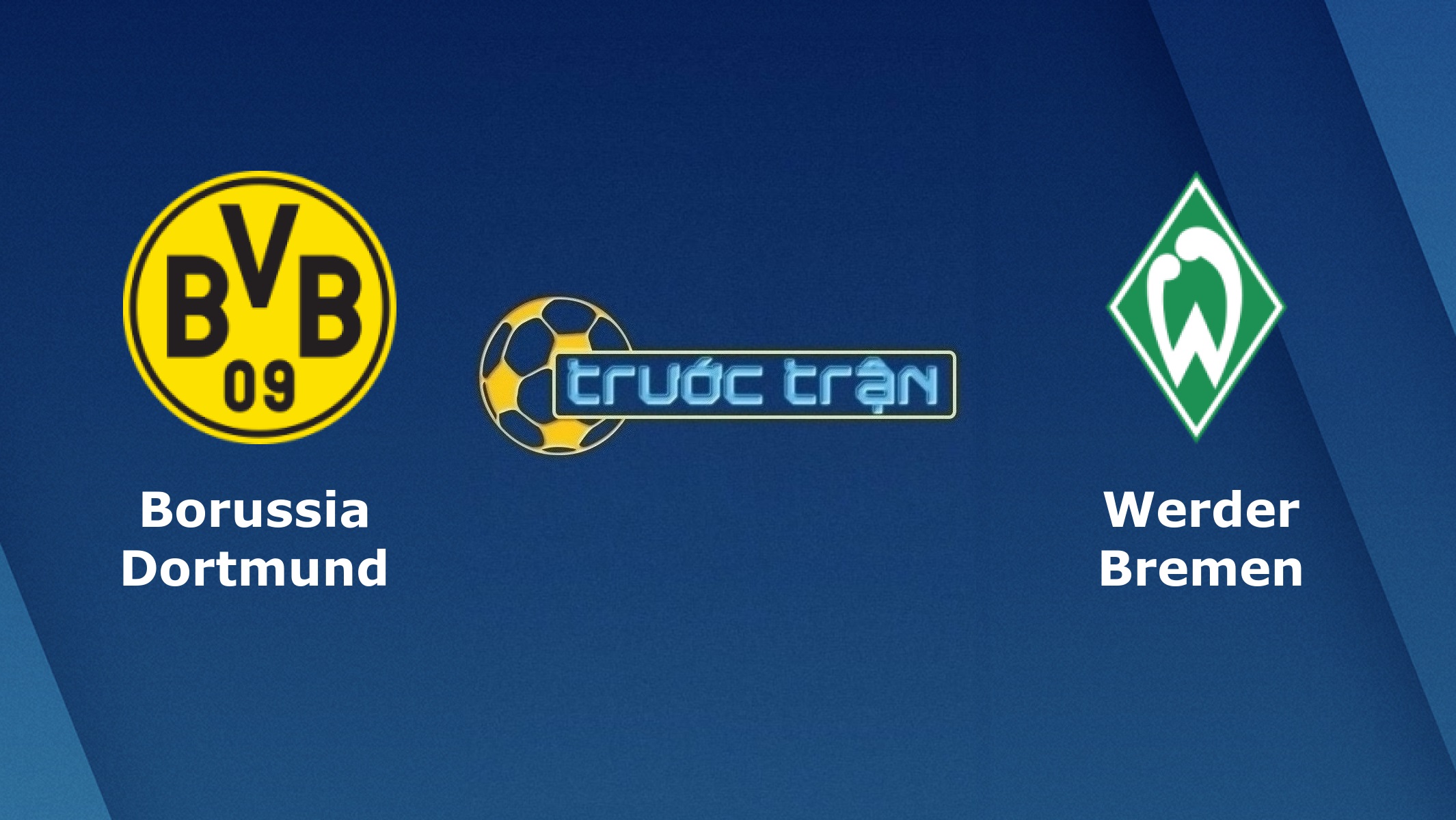 Borussia Dortmund vs Werder Bremen – Tip kèo bóng đá hôm nay – 20h30 18/04/2021