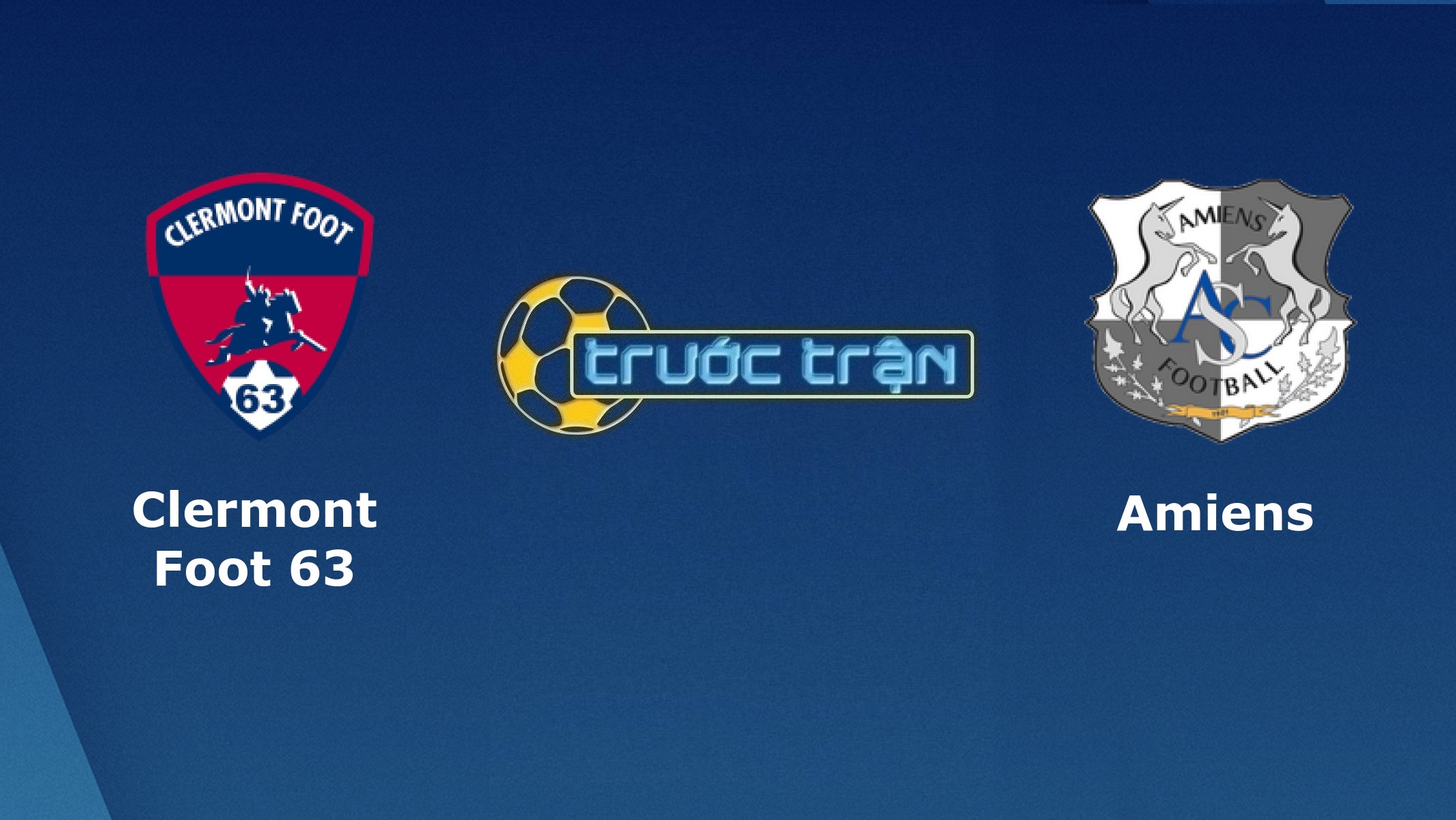 Clermont Foot vs Amiens – Tip kèo bóng đá hôm nay – 00h00 15/04/2021