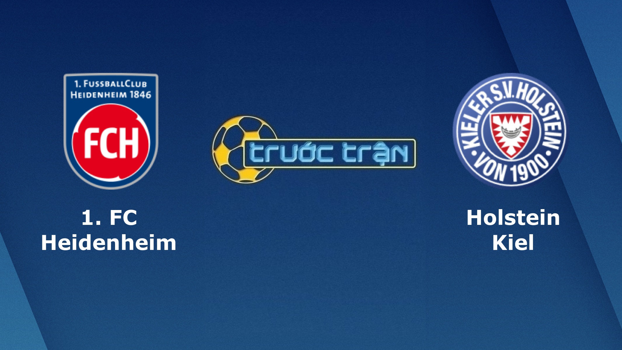 Heidenheim vs Holstein Kiel – Tip kèo bóng đá hôm nay – 23h30 06/04/2021
