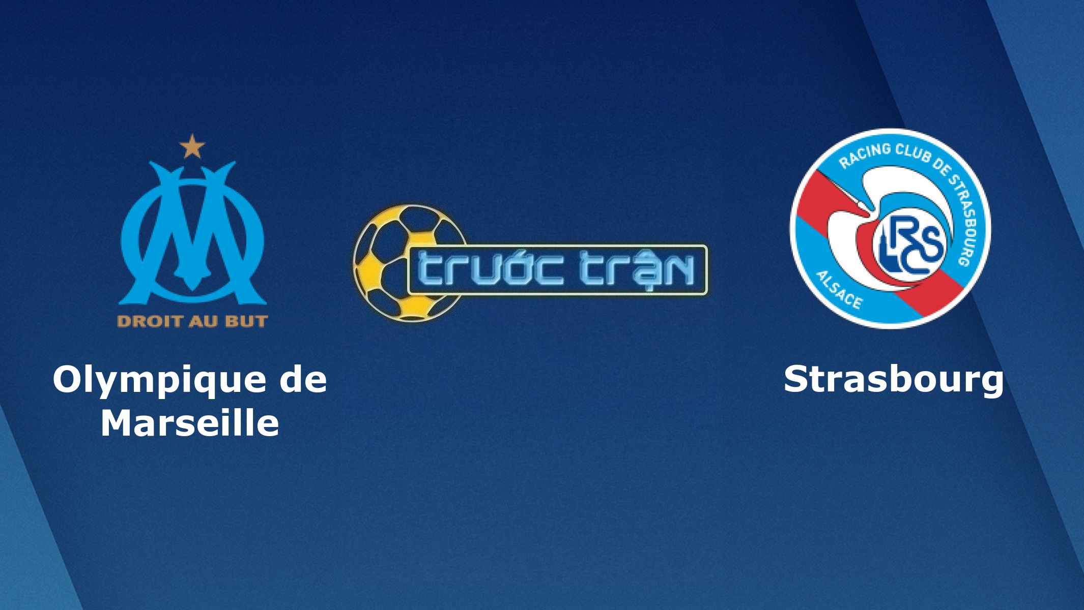 Marseille vs Strasbourg – Tip kèo bóng đá hôm nay – 02h00 01/05/2021