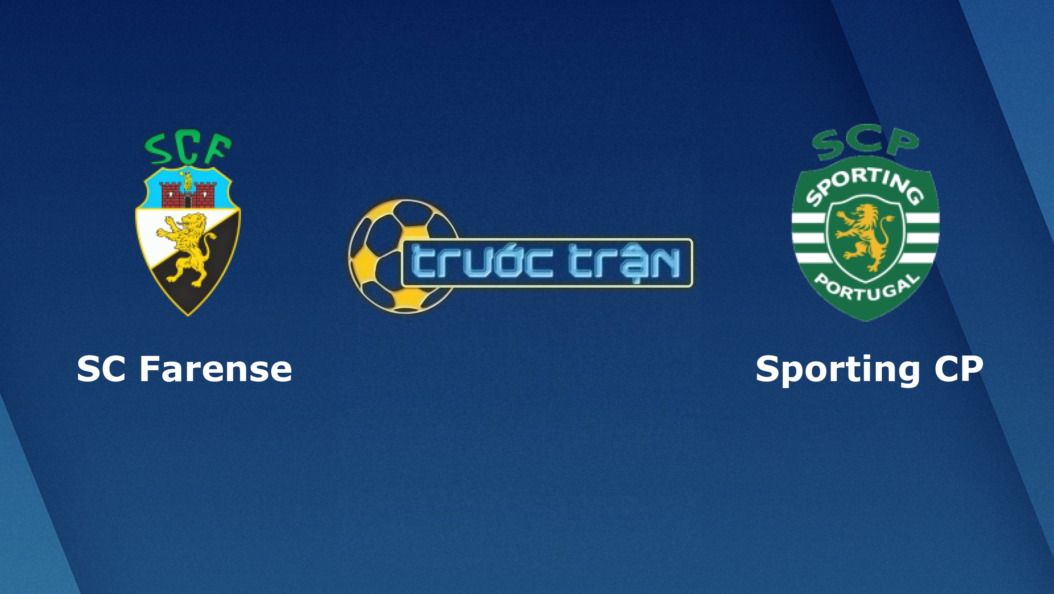 SC Farense vs Sporting Lisbon – Tip kèo bóng đá hôm nay – 03h00 17/04/2021