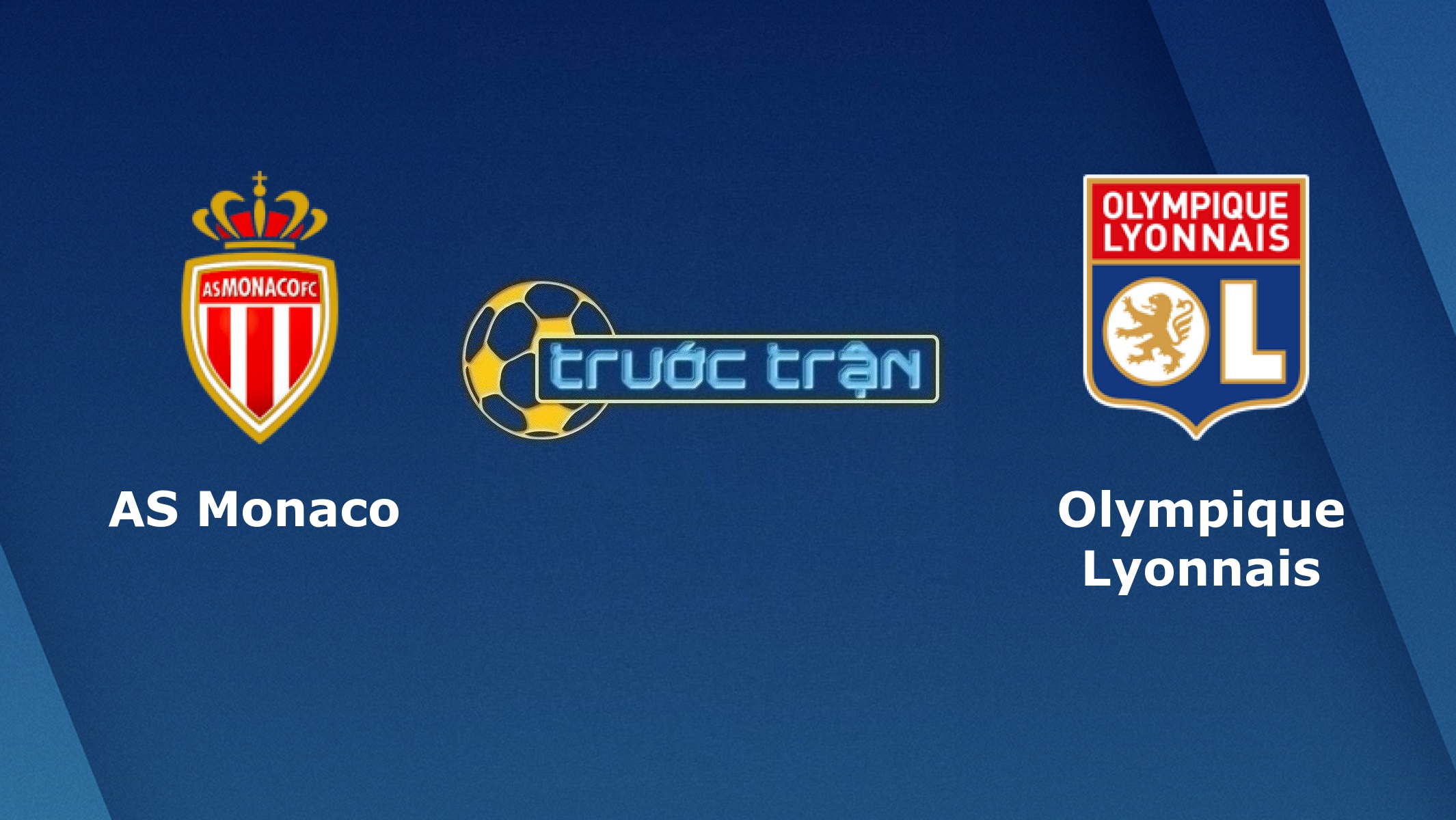 AS Monaco vs Olympique Lyonnais – Tip kèo bóng đá hôm nay – 02h00 03/05/2021