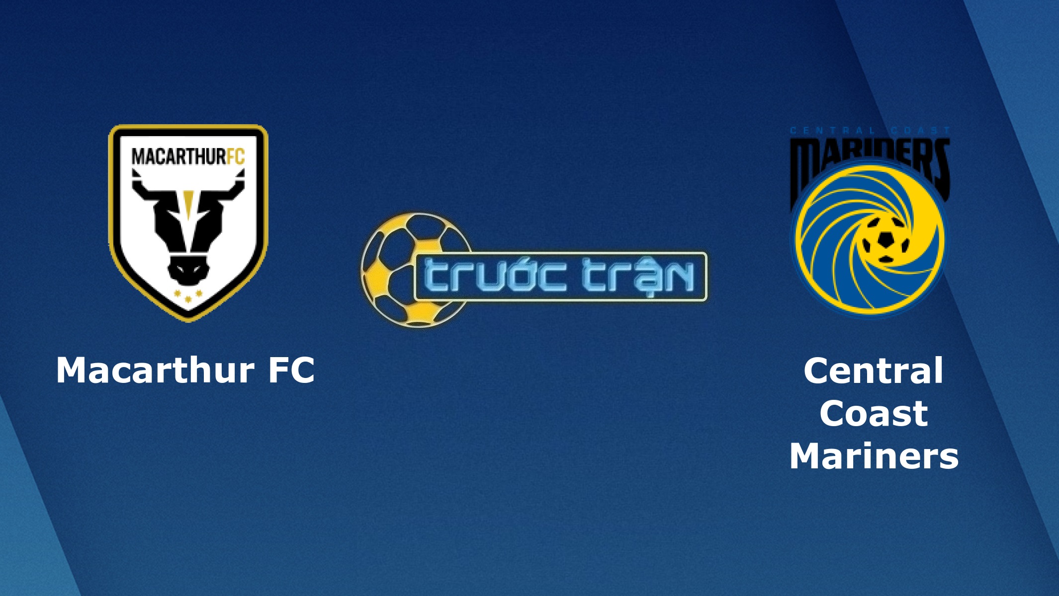 FC Macarthur vs Central Coast Mariners – Tip kèo bóng đá hôm nay – 16h05 27/05/2021