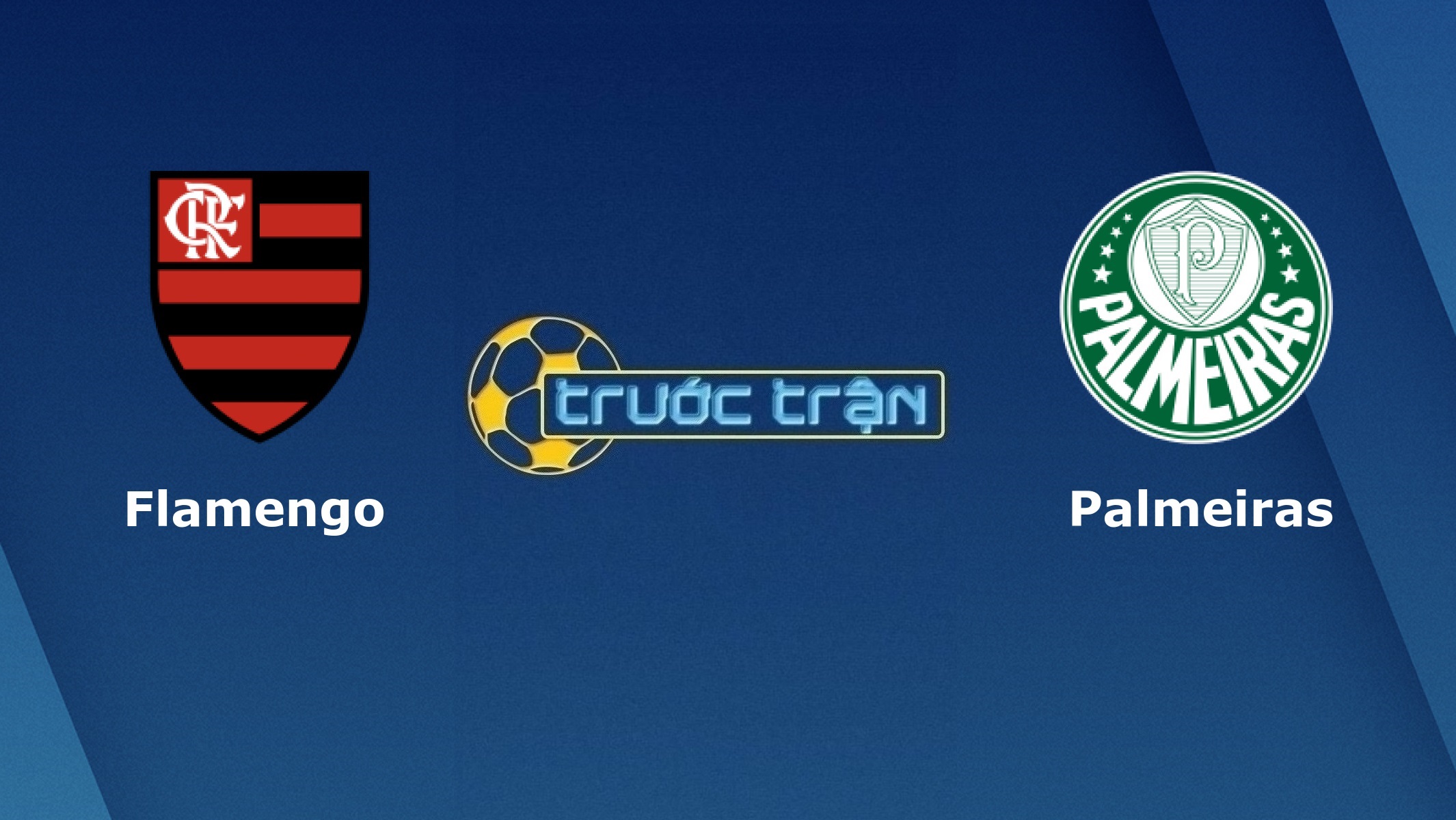 Flamengo vs Palmeiras – Tip kèo bóng đá hôm nay – 02h00 31/05/2021