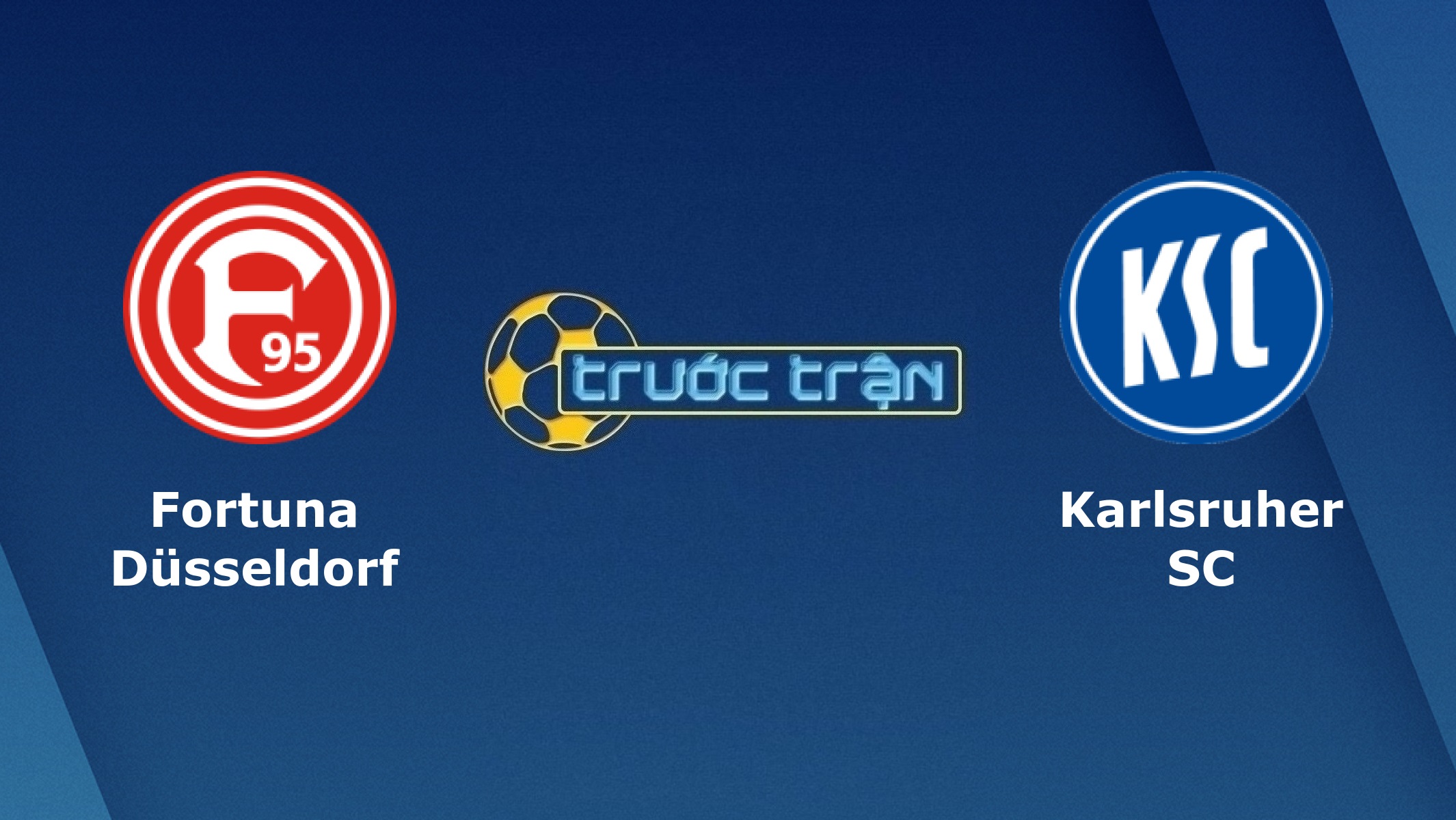Fortuna Dusseldorf vs Karlsruher – Tip kèo bóng đá hôm nay – 01h30 04/05/2021