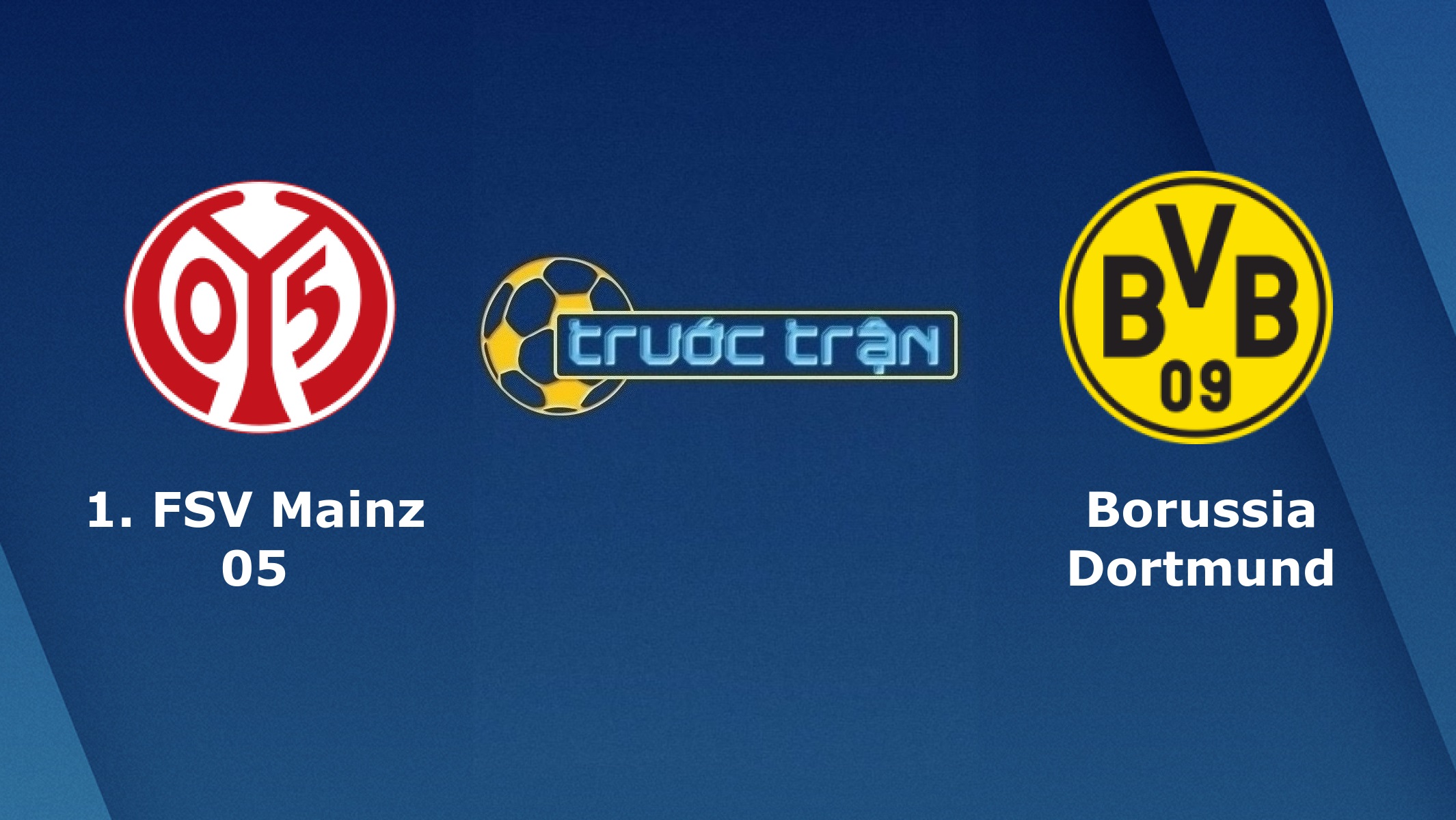 Mainz 05 vs Borussia Dortmund – Tip kèo bóng đá hôm nay – 23h00 16/05/2021