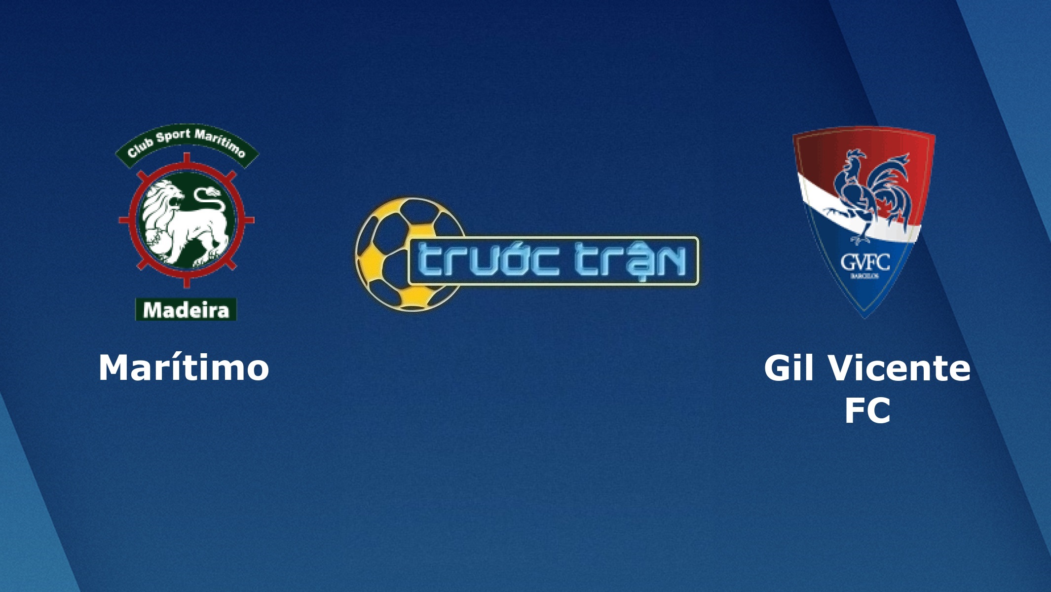 Maritimo vs Gil Vicente – Tip kèo bóng đá hôm nay – 01h00 06/05/2021