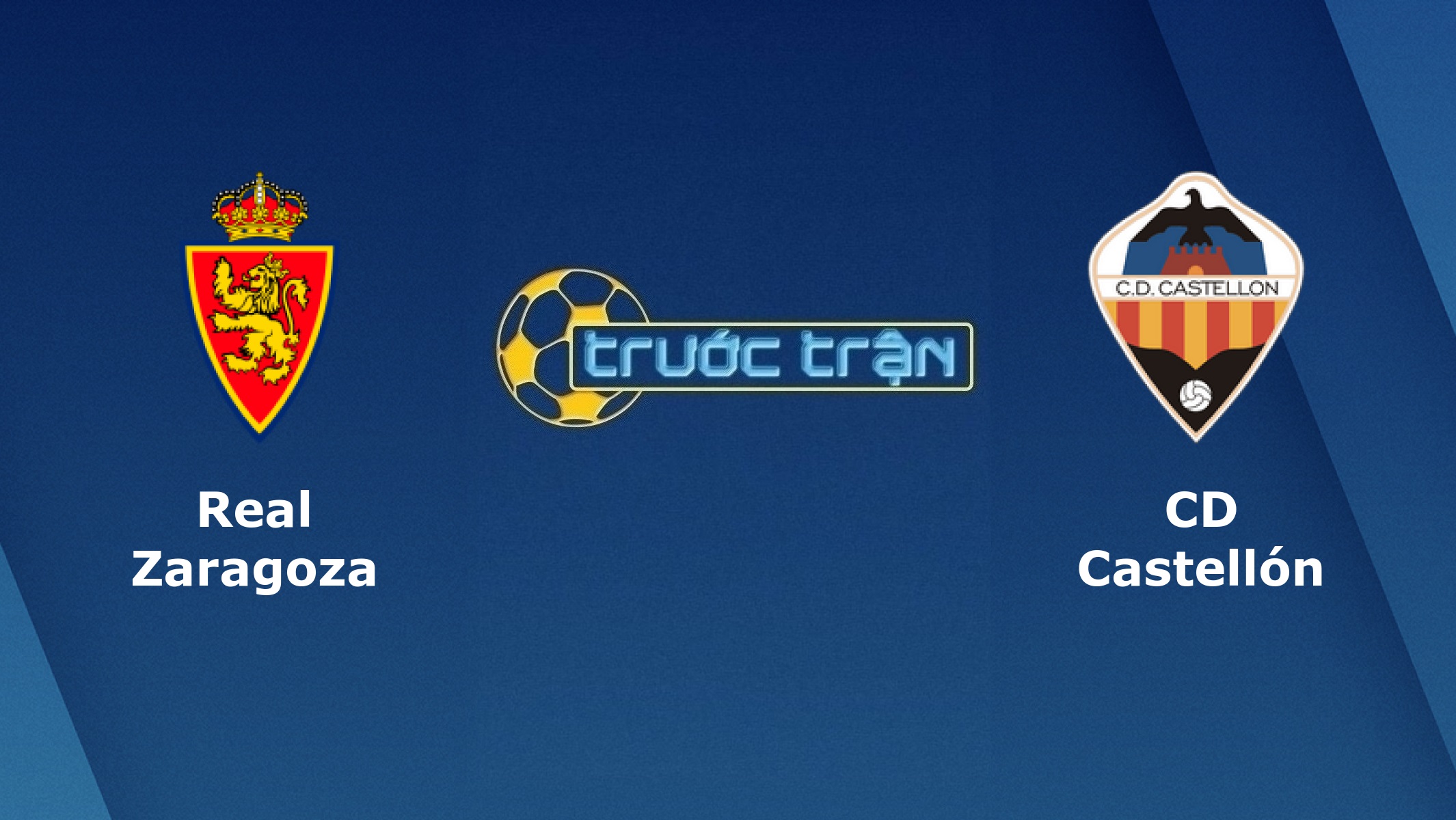 Real Zaragoza vs Castellon – Tip kèo bóng đá hôm nay – 02h30 21/05/2021