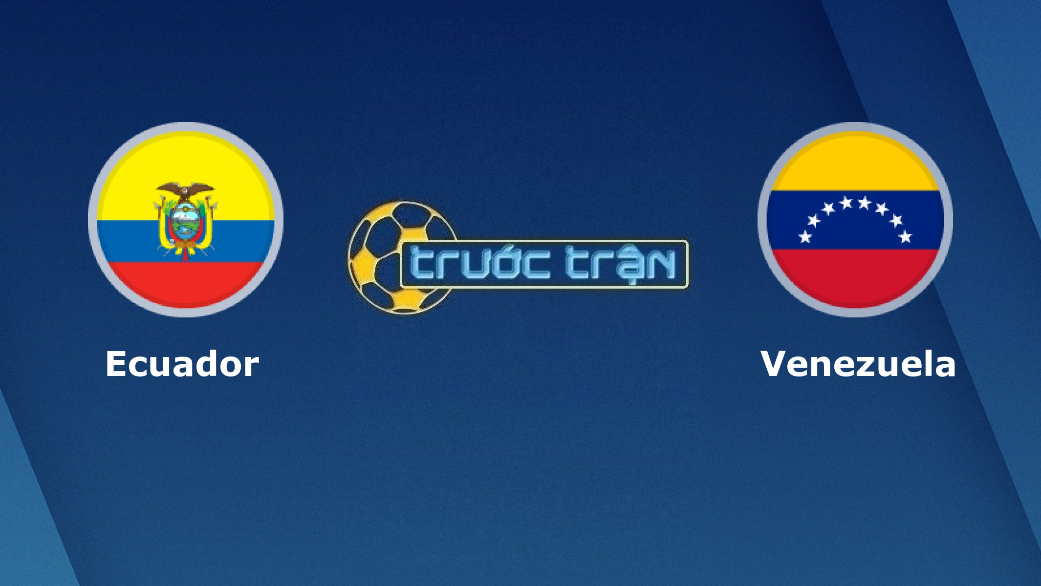 Ecuador vs Venezuela – Tip kèo bóng đá hôm nay – 04h00 21/06/2021 – Copa America