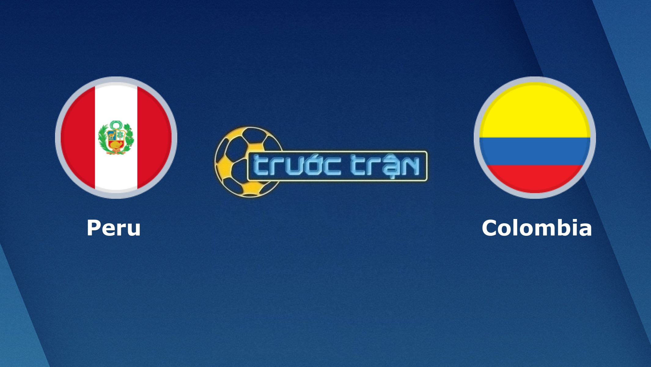 Peru vs Colombia – Tip kèo bóng đá hôm nay – 09h00 04/06/2021