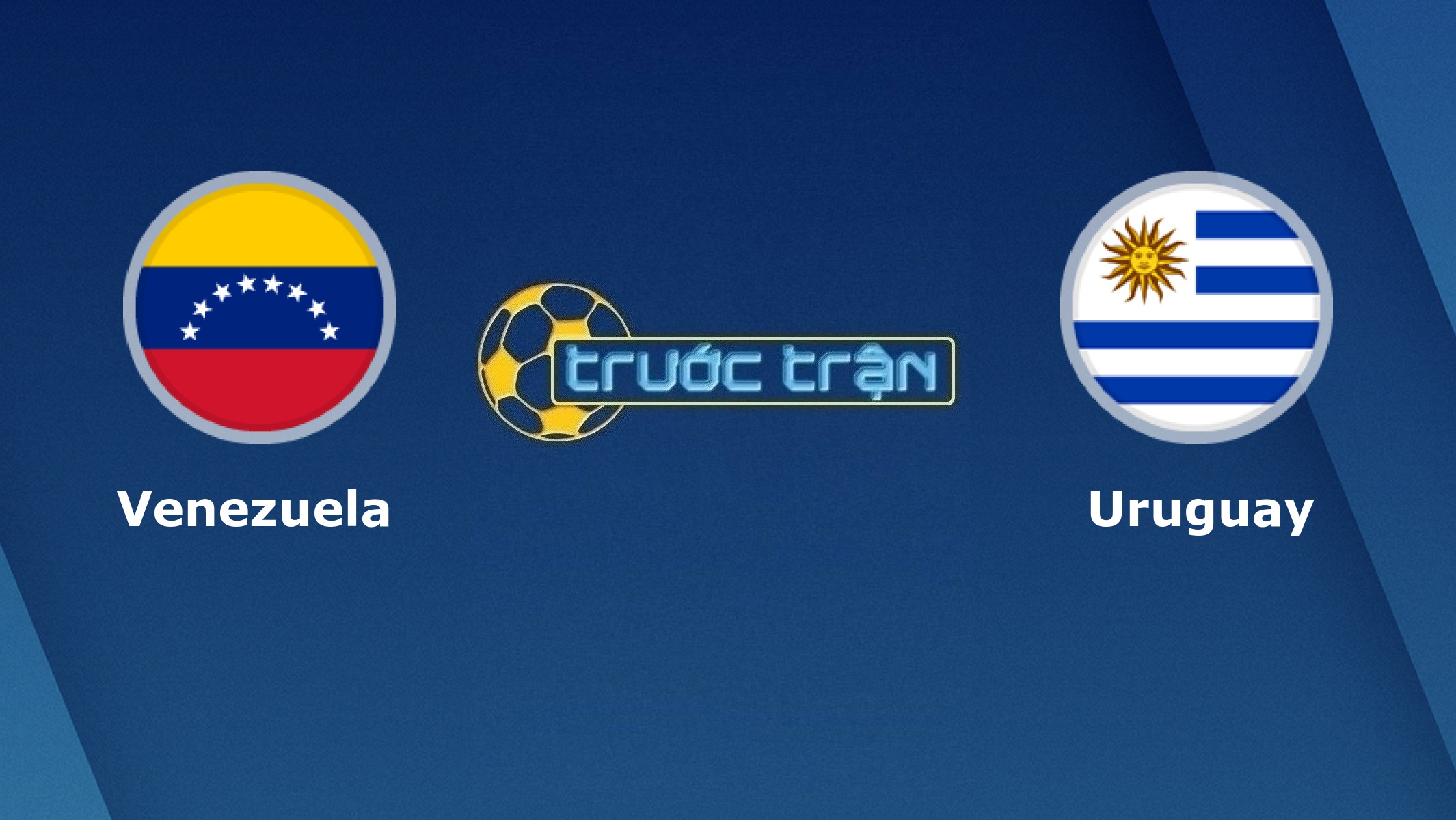 Venezuela vs Uruguay – Tip kèo bóng đá hôm nay – 05h30 09/06/2021