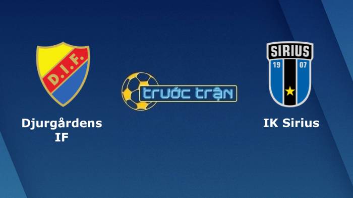 Djurgardens vs IK Sirius – Tip kèo bóng đá hôm nay – 00h00 20/07/2021 – VĐQG Thụy Điển