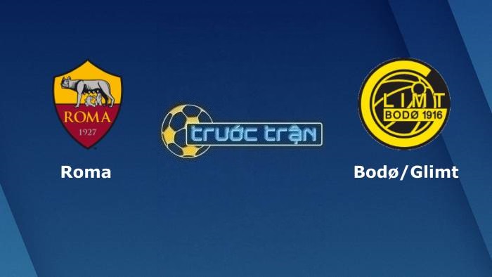 AS Roma vs Bodo Glimt – Soi kèo hôm nay 02h00 15/04/2022 – Europa Conference League