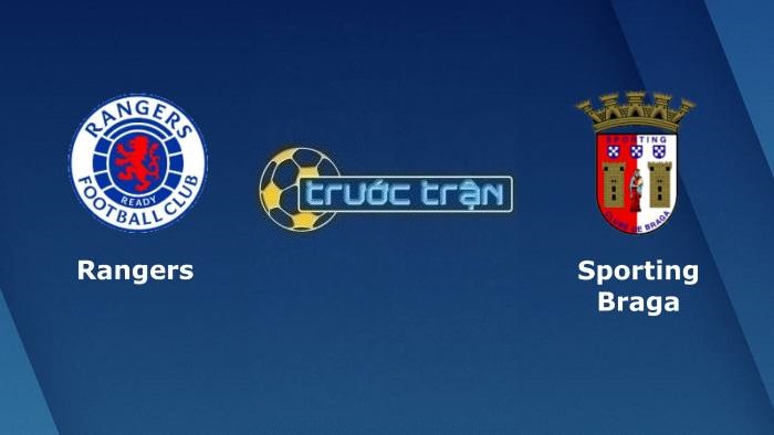 Rangers FC vs Sporting Braga – Soi kèo hôm nay 02h00 15/04/2022 – Europa League