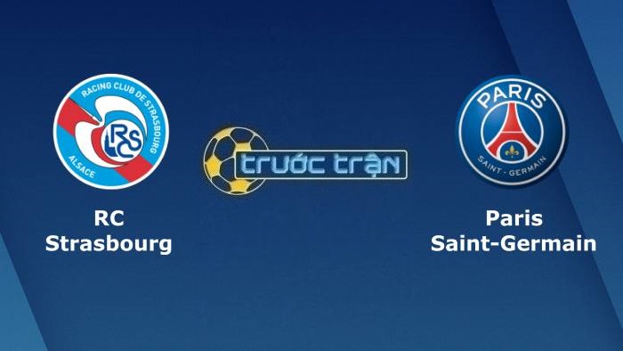Strasbourg vs Paris Saint Germain – Soi kèo hôm nay 02h00 30/04/2022 – VĐQG Pháp