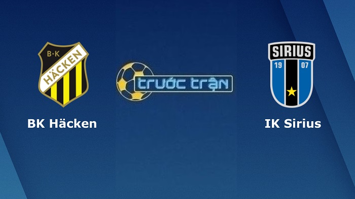 BK Hacken vs IK Sirius – Soi kèo hôm nay 22h00 28/05/2022 – VĐQG Thụy Điển