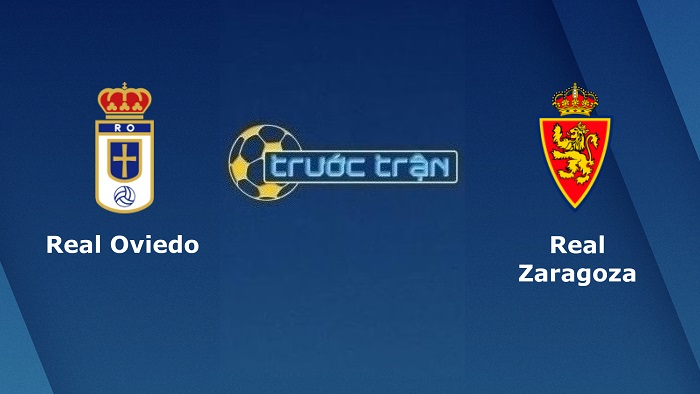 Real Oviedo vs Real Zaragoza – Soi kèo hôm nay 02h00 17/05/2022 – Hạng 2 Tây Ban Nha