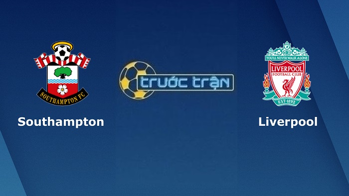 Southampton vs Liverpool – Soi kèo hôm nay 01h45 18/05/2022 – Ngoại hạng Anh