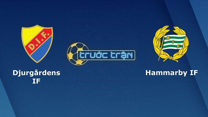Djurgardens vs Hammarby – Soi kèo hôm nay 20h00 03/07/2022 – VĐQG Thụy Điển