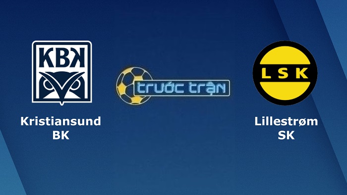 Kristiansund vs Lillestrom – Soi kèo hôm nay 23h00 03/07/2022 – VĐQG Na Uy