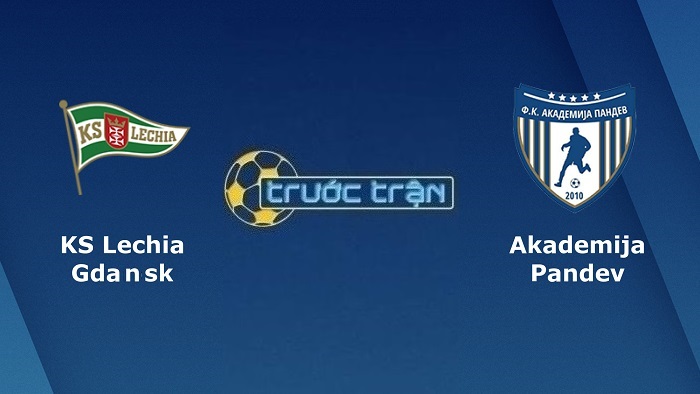 Lechia Gdansk vs Akademija Pandev – Soi kèo hôm nay 01h15 08/07/2022 – Europa Conference League