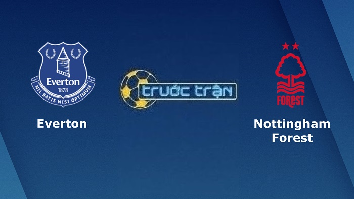 Everton vs Nottingham Forest – Soi kèo hôm nay 21h00 20/08/2022 – Ngoại hạng Anh