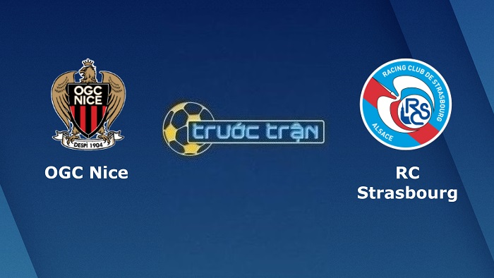Nice vs Strasbourg – Soi kèo hôm nay 22h05 14/08/2022 – VĐQG Pháp