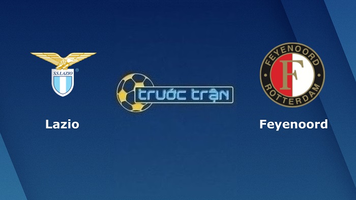 Lazio vs Feyenoord – Soi kèo hôm nay 02h00 09/09/2022 – Europa League