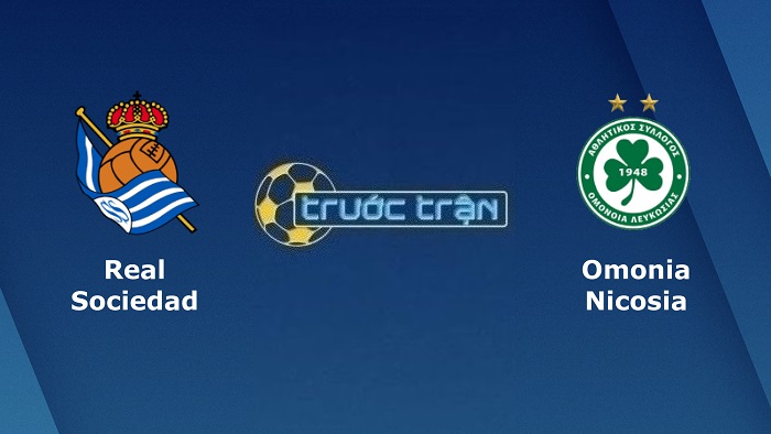 Real Sociedad vs Omonia Nicosia – Soi kèo hôm nay 23h45 15/09/2022 – Europa League