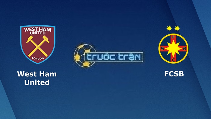 West Ham United vs Steaua Bucuresti – Soi kèo hôm nay 02h00 09/09/2022 – Europa Conference League